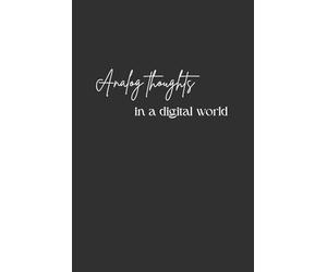 Analog Thoughts in a Digital World | Dark Gray Lined Notebook for Journaling, Notes, and Reflection