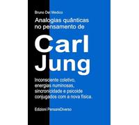 Analogias quânticas no pensamento de Carl Jung. Inconsciente coletivo, energias numinosas, sincronicidade e psicoide conjugados com a nova física
