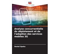 Analyse concurrentielle du déploiement et de l'adoption des services mobiles 3G