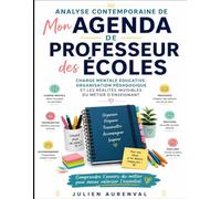 Analyse contemporaine de Mon Agenda de Professeur des Écoles : Charge mentale éducative, organisation pédagogique et les réalités invisibles du métier d’enseignant
