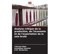 Analyse critique de la production, de l'économie et de l'exportation de la soie brute