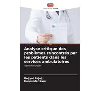 Analyse critique des problèmes rencontrés par les patients dans les services ambulatoires