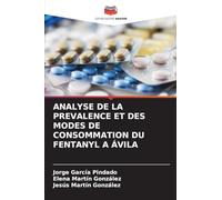 Analyse de la Prevalence Et Des Modes de Consommation Du Fentanyl a Ávila