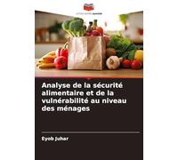 Analyse de la sécurité alimentaire et de la vulnérabilité au niveau des ménages
