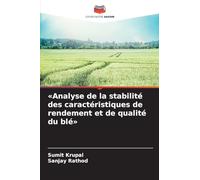 Analyse de la stabilité des caractéristiques de rendement et de qualité du blé