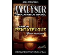 Analyse de L'enseignement du Travail dans le Pentateuque (L'Éducation Au Travail Dans La Bible)