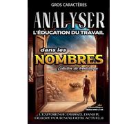 Analyse de l'Enseignement du travail dans les Nombres: 4 (L'Éducation Au Travail Dans La Bible)