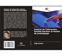 Analyse de l'interaction homme-machine et études de prototypage