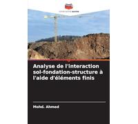 Analyse de l'interaction sol-fondation-structure à l'aide d'éléments finis