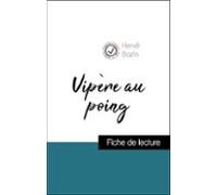 Analyse De Lœuvre : Vipère Au Poing (résumé Et Fiche De Lecture Plébis