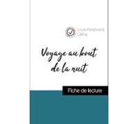Analyse De Lœuvre : Voyage Au Bout De La Nuit (résumé Et Fiche De Lect