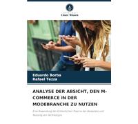 ANALYSE DER ABSICHT, DEN M-COMMERCE IN DER MODEBRANCHE ZU NUTZEN: Eine Anwendung der Einheitlichen Theorie der Akzeptanz und Nutzung von Technologie