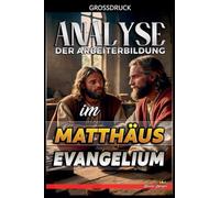 Analyse der Arbeiterbildung im Matthäus Evangelium: 22 (Die Lehre Von der Arbeit In der Bibel)