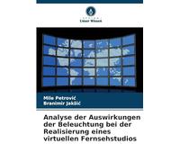 Analyse der Auswirkungen der Beleuchtung bei der Realisierung eines virtuellen Fernsehstudios