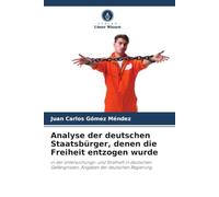 Analyse der deutschen Staatsbürger, denen die Freiheit entzogen wurde: in der Untersuchungs- und Strafhaft in deutschen Gefängnissen, Angaben der deutschen Regierung.