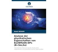 Analyse der physikalischen Eigenschaften von Ba2BMoO6-DPs (B=Sm,Eu): Theoretische Untersuchung der strukturellen, magnetischen und optoelektronischen Eigenschaften