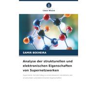 Analyse der strukturellen und elektronischen Eigenschaften von Supernetzwerken: Supernetze: Auf dem Weg zu einem besseren Verständnis der strukturellen und elektronischen Eigenschaften