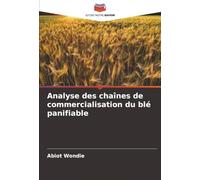 Analyse des chaînes de commercialisation du blé panifiable