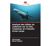 Analyse des effets du cadmium sur le foie, l'estomac et l'intestin d'une carpe