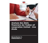 Analyse des états financiers de l'indian oil corporation limited - Une étude