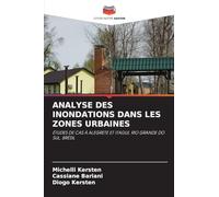 ANALYSE DES INONDATIONS DANS LES ZONES URBAINES: ÉTUDES DE CAS À ALEGRETE ET ITAQUI, RIO GRANDE DO SUL, BRÉSIL