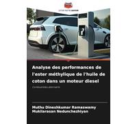 Analyse des performances de l'ester méthylique de l'huile de coton dans un moteur diesel: Combustibles alternatifs