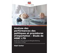 Analyse des performances des politiques et procédures d'importation - Étude de HSBC LTD: Étude de la Hong Kong and Shanghai Banking Corporation Limited