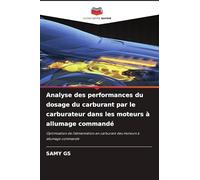 Analyse des performances du dosage du carburant par le carburateur dans les moteurs à allumage commandé: Optimisation de l'alimentation en carburant des moteurs à allumage commandé