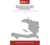 ANALYSE DES RELATIONS BILATERALES HAITIANO-DOMINICAINES: SUR LE PLAN DIPLOMATIQUE ET COMMERCIAL DURANT LA PÉRIODE 2010-2020
