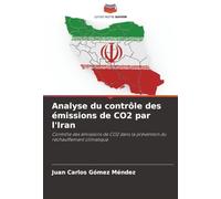 Analyse du contrôle des émissions de CO2 par l'Iran: Contrôle des émissions de CO2 dans la prévention du réchauffement climatique