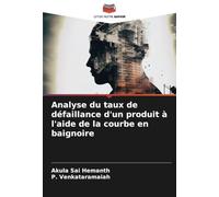 Analyse du taux de défaillance d'un produit à l'aide de la courbe en baignoire