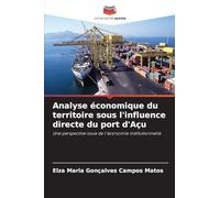 Analyse économique du territoire sous l'influence directe du port d'Açu: Une perspective issue de l'économie institutionnelle