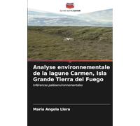 Analyse environnementale de la lagune Carmen, Isla Grande Tierra del Fuego: Inférences paléoenvironnementales