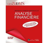 Analyse financière: À jour de la modernisation des états financiers conforme au règlement 2022-06 de l’ANC applicable depuis 2025 2024-2025