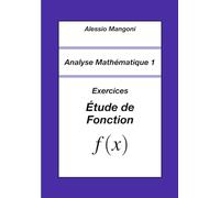 Analyse Mathématique 1: Exercices Étude de Fonction: 3 (Université)