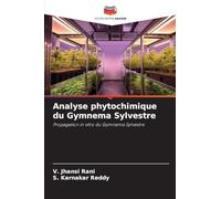 Analyse phytochimique du Gymnema Sylvestre: Propagation in vitro du Gymnema Sylvestre