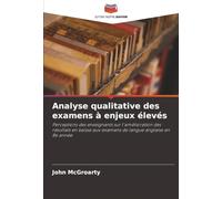 Analyse qualitative des examens à enjeux élevés: Perceptions des enseignants sur l'amélioration des résultats en baisse aux examens de langue anglaise en 8e année