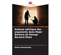 Analyse satirique des arguments dans Major Barbara de George Bernard Shaw