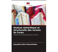 Analyse sémantique et structurelle des versets du Coran: Utilisation de méthodes analytiques modernes