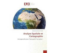 Analyse Spatiale et Cartographie: Une approche pour "faire parler" les cartes !