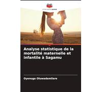Analyse statistique de la mortalité maternelle et infantile à Sagamu