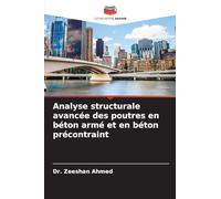 Analyse structurale avancée des poutres en béton armé et en béton précontraint
