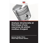 Analyse structurelle et thermique d’une couronne de piston revêtue d’argent