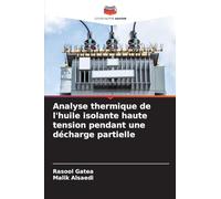Analyse thermique de l'huile isolante haute tension pendant une décharge partielle