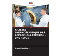 ANALYSE THERMOÉLASTIQUE DES APPAREILS À PRESSION - UNE REVUE