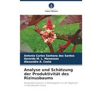 Analyse und Schätzung der Produktivität des Rizinusbaums: Biodieselproduktion in Abhängigkeit von der Regenzeit im Bundesstaat Ceará