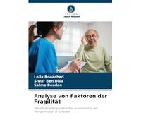 Analyse von Faktoren der Fragilität: Standardisiertes geriatrisches Assessment in der Primärmedizin in Tunesien