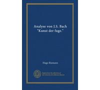 Analyse von J.S. Bach "Kunst der fuge."