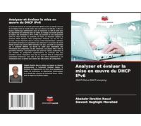 Analyser et évaluer la mise en ¿uvre du DHCP IPv6: DHCP IPv6 et DHCP snooping