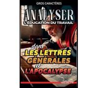 Analyser L'éducation du Travail dans les Lettres générales et l'Apocalypse: 32 (L'Éducation Au Travail Dans La Bible)